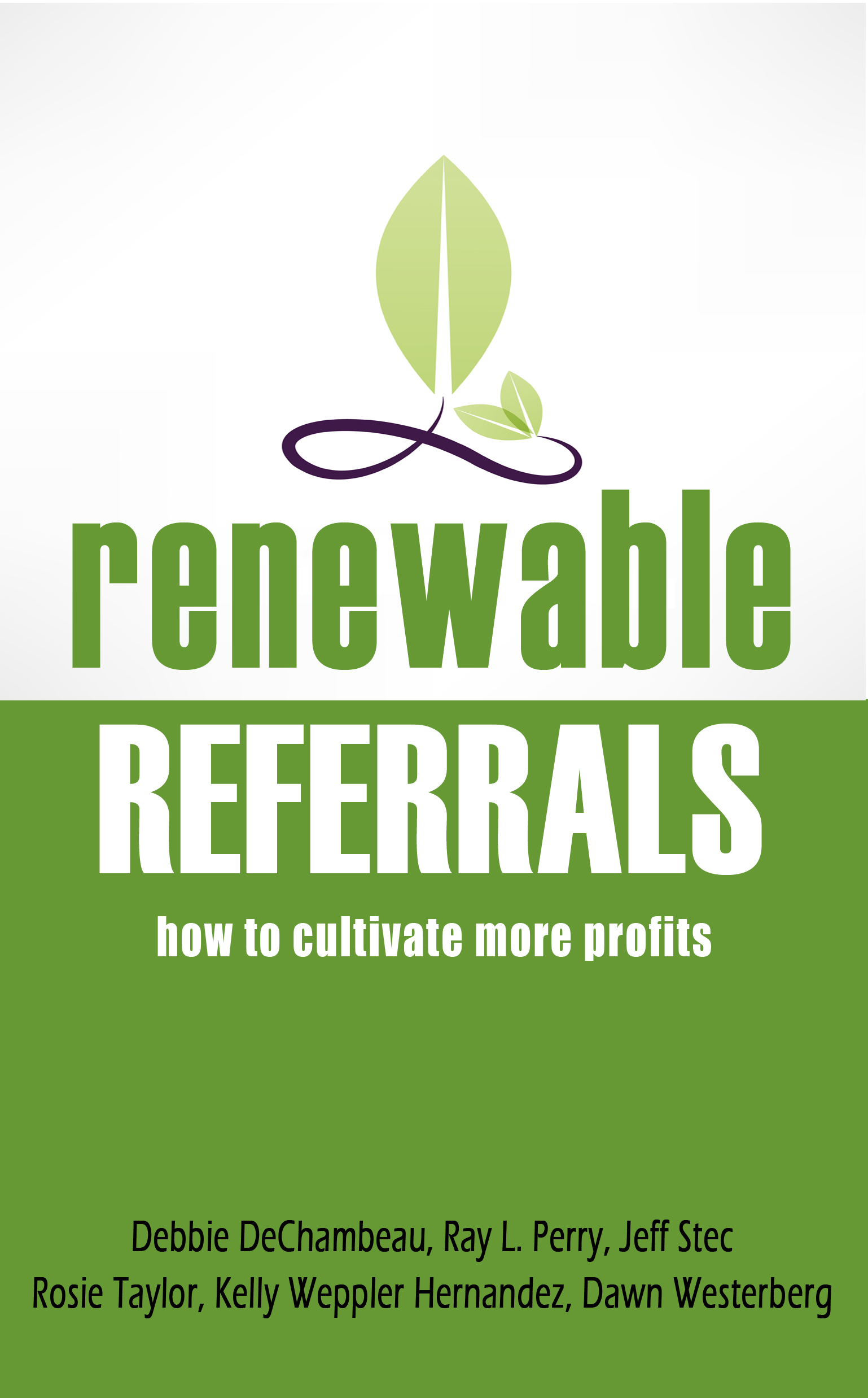 Renewable Referrals Book - Ray L Perry - Atlanta Marketing Consultant